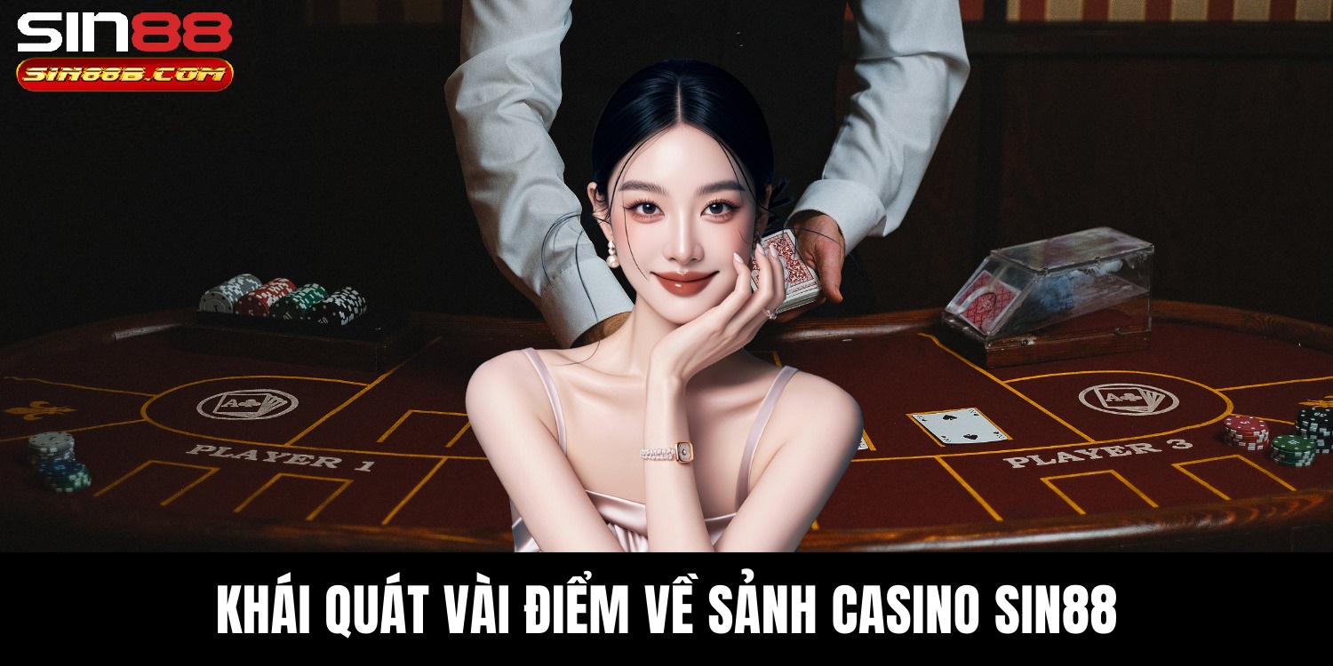 Vì sao casino Sin88 được ưa chuộng?