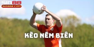 Lưu ý khi cược kèo ném biên Sin88