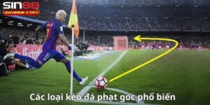 Kinh nghiệm chơi kèo phạt góc tại Sin88 dễ thắng