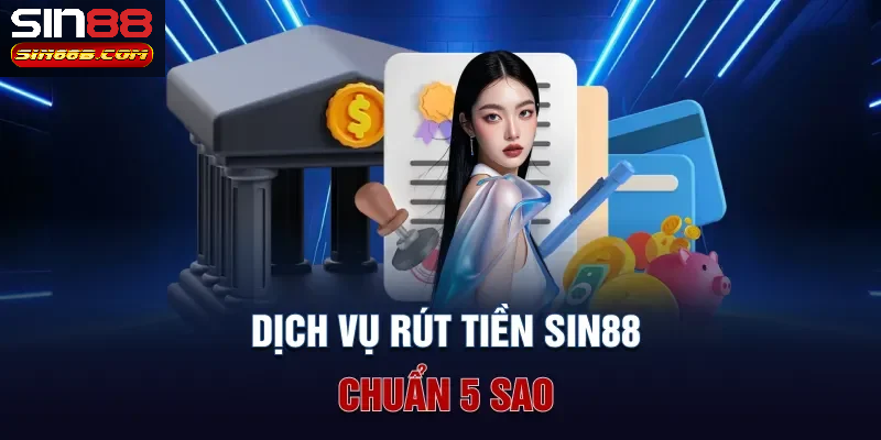Rút tiền Sin88 hỗ trợ mọi ngân hàng lớn nhỏ tại Việt Nam