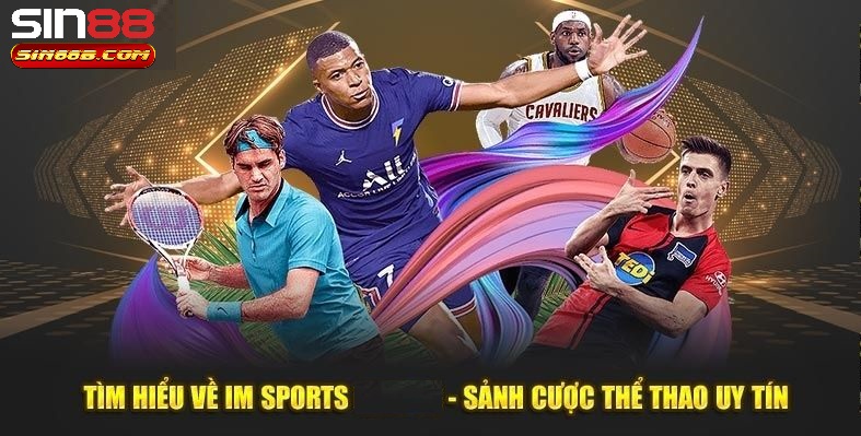 Ưu đãi dành riêng cho người chơi IM Sports Sin88