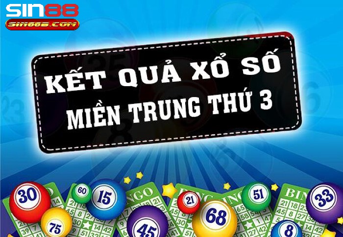Kinh nghiệm tham gia loại hình Xổ Số Miền Trung Sin88